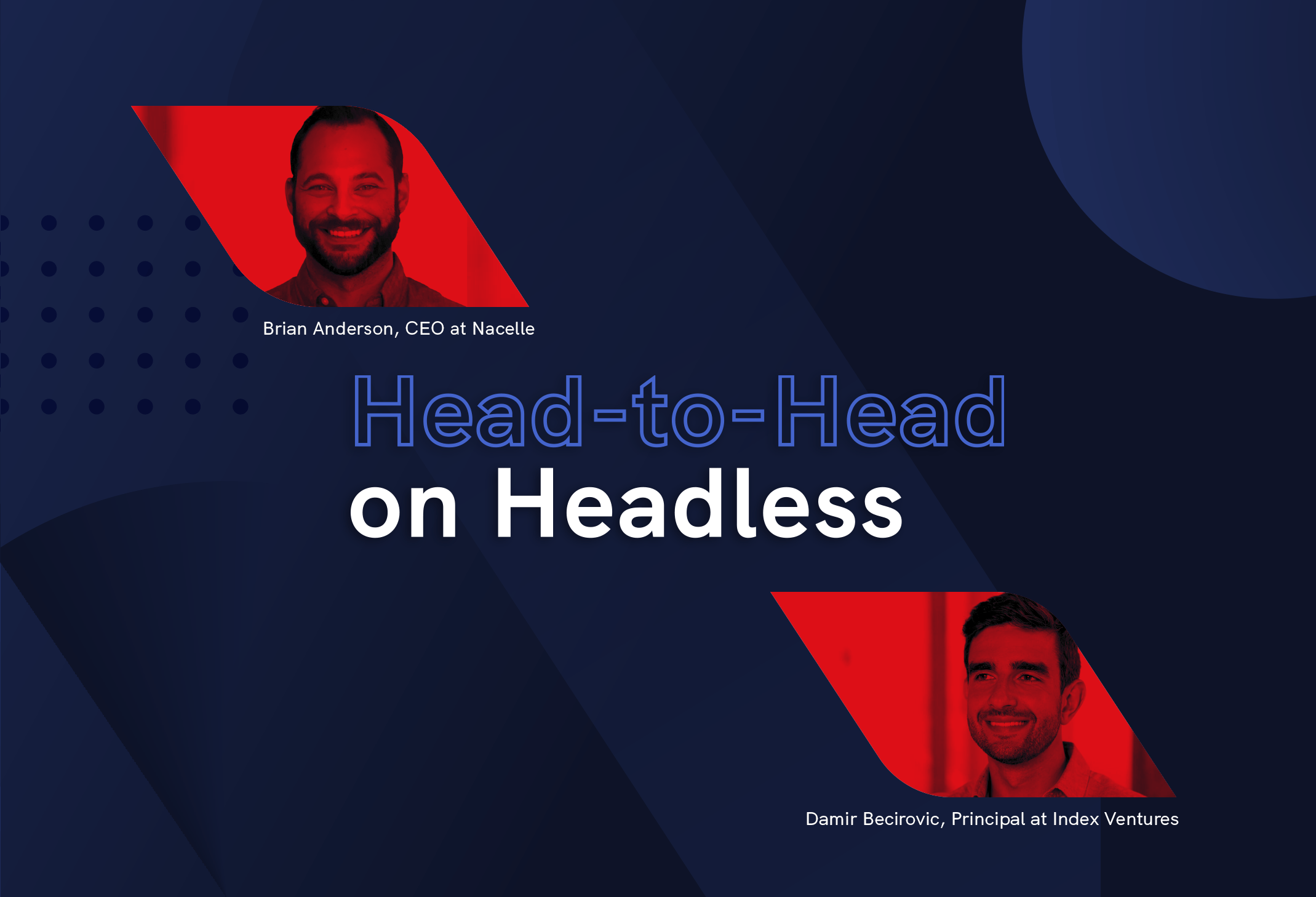  Highlights from head-to-head on headless with Damir Becirovic 