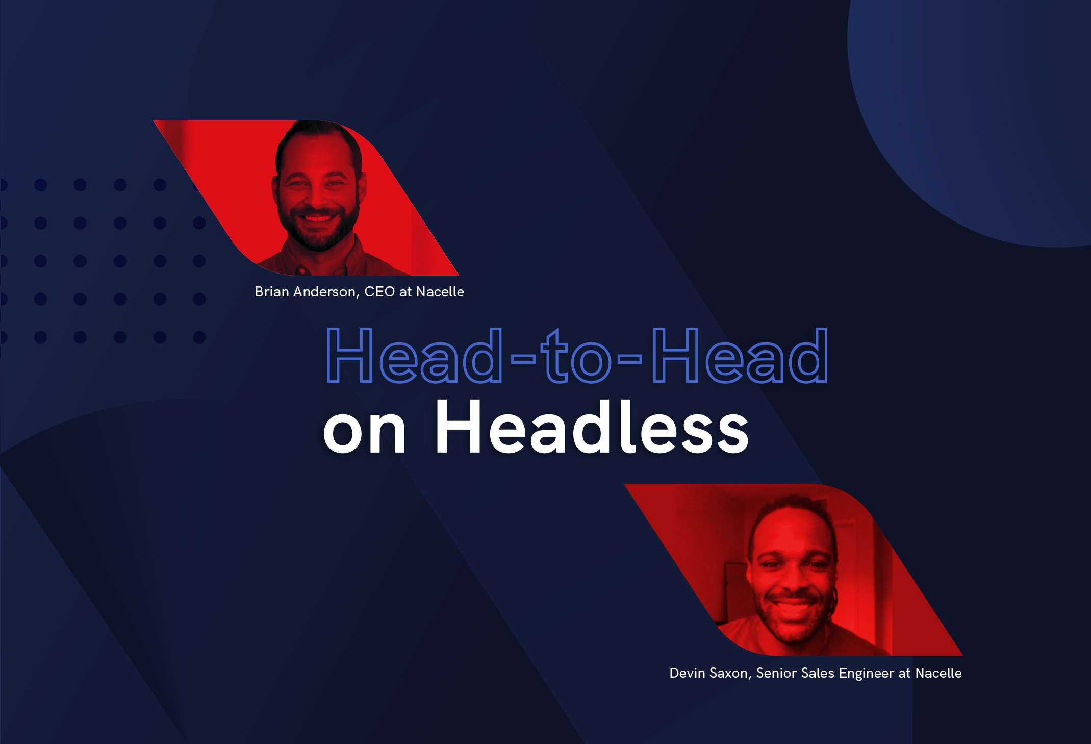  Highlights from head-to-head on headless with Devin Saxon 