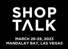  ShopTalk 2023 - The home of reimagined retail 
